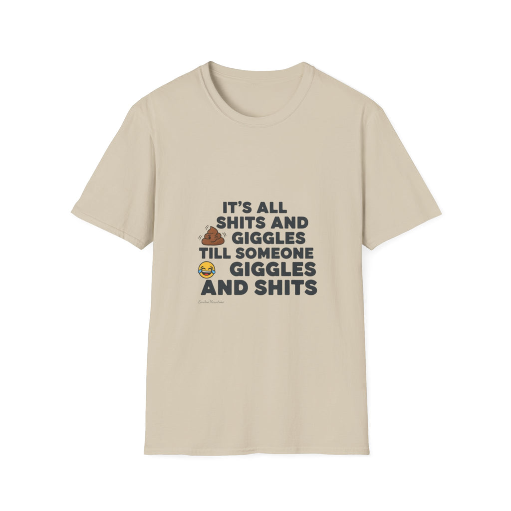 Its all shits and giggles...Unisex Softstyle T-Shirt.