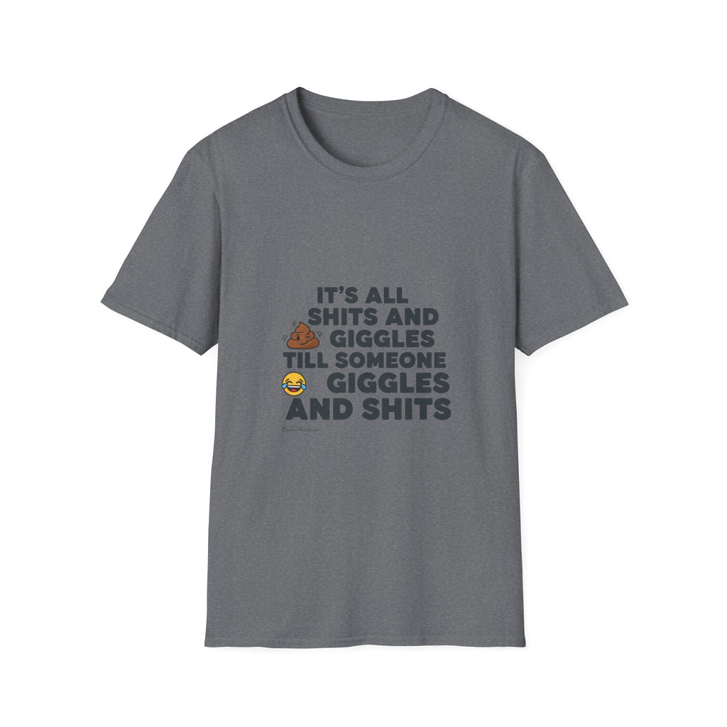 Its all shits and giggles...Unisex Softstyle T-Shirt.