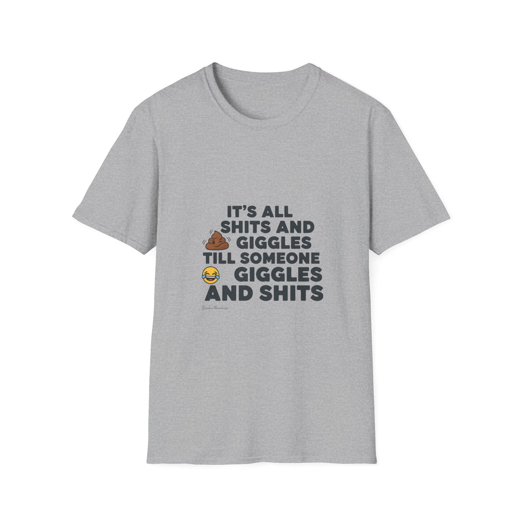 Its all shits and giggles...Unisex Softstyle T-Shirt.