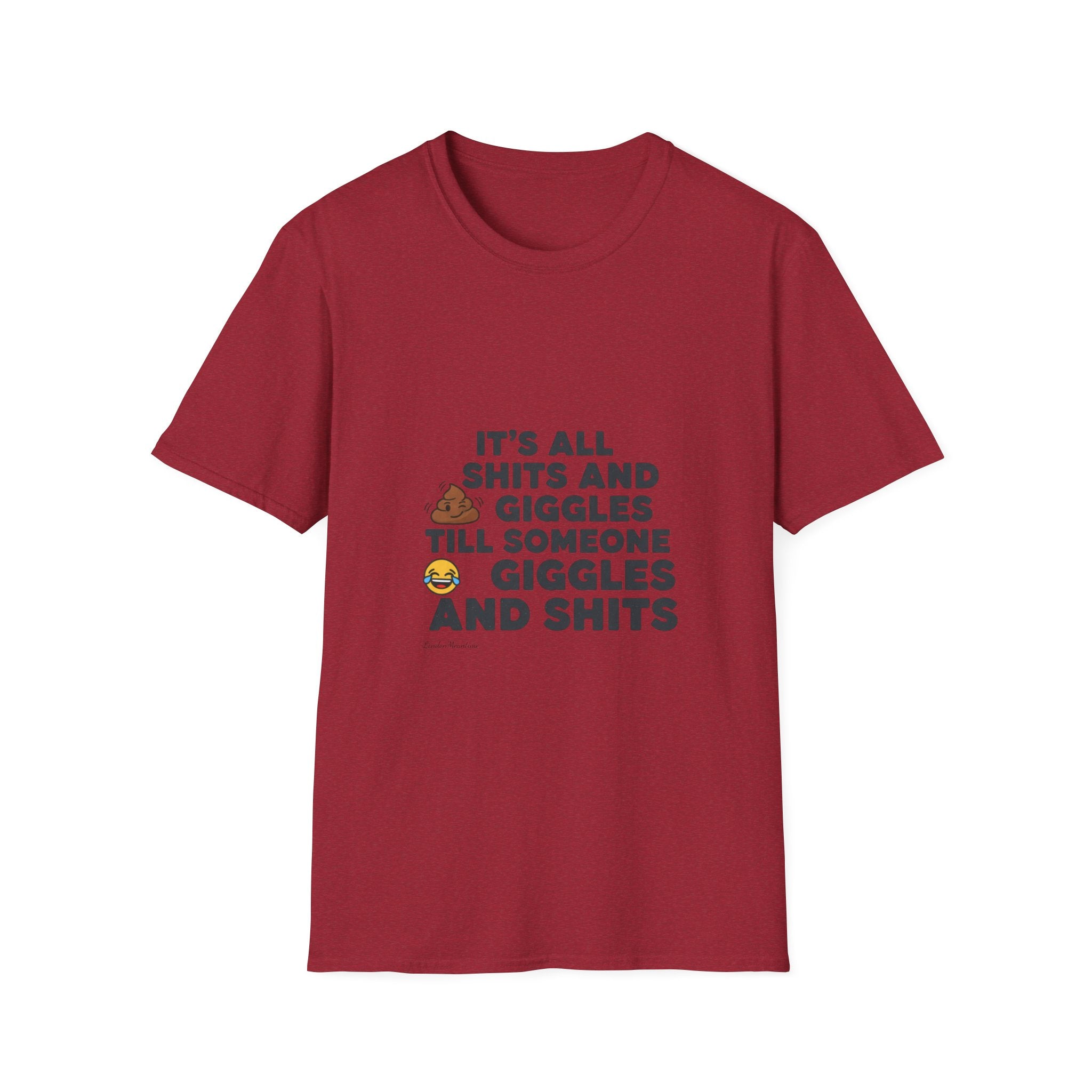 Its all shits and giggles...Unisex Softstyle T-Shirt.