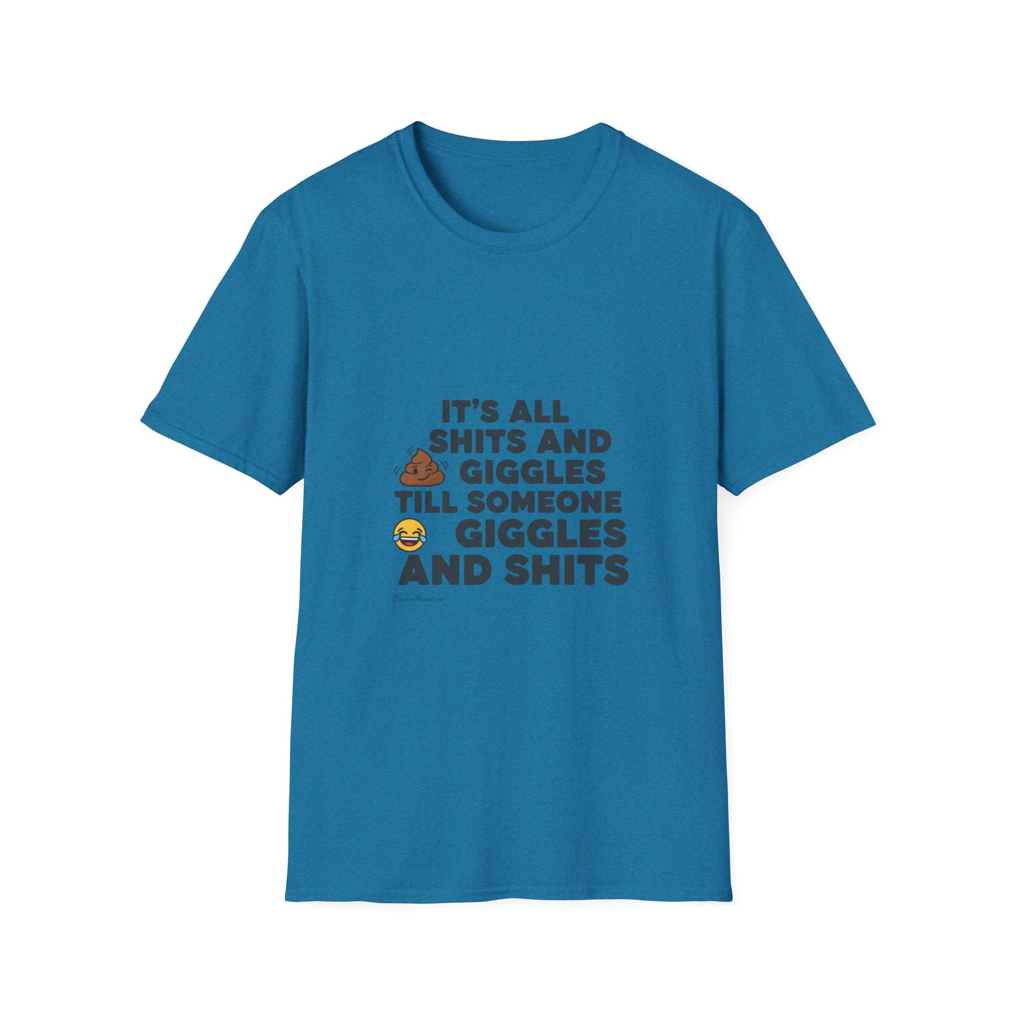 Its all shits and giggles...Unisex Softstyle T-Shirt.