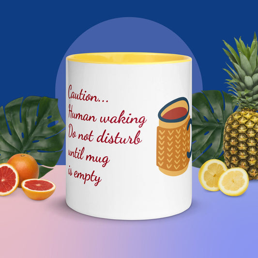 Caution human waking. Do not disturb mug with colour inside